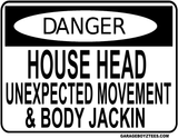 DANGER House Head