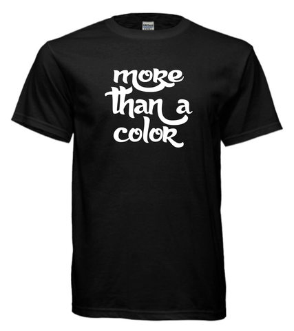 More Than a Color (Unisex)